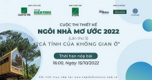 Cuộc thi thiết kế “Ngôi nhà mơ ước” 2022: Cá tính không gian ở
